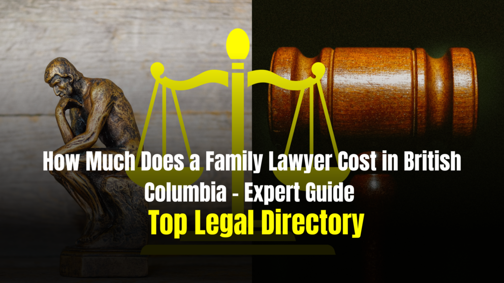 How Much Does a Family Lawyer Cost in British Columbia